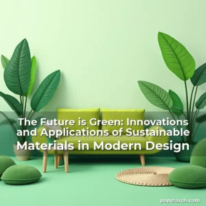 Artistic representation for The Future is Green: Innovations and Applications of Sustainable Materials in Modern Design